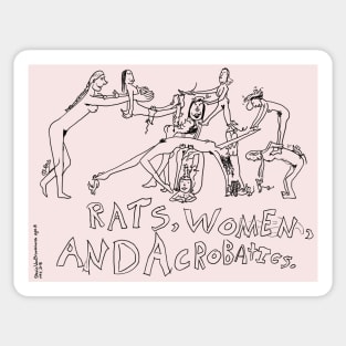 Rats, Women, and Acrobatics Sticker